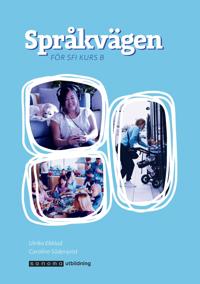 Språkvägen för sfi kurs B, upplaga 3 e-bok