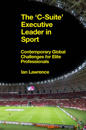 The ’C-Suite’ Executive Leader in Sport
