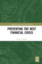 Preventing the Next Financial Crisis