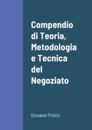 Compendio di Teoria, Metodologia e Tecnica del Negoziato