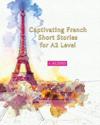 Captivating French Short Stories for A2 Level + AUDIO