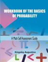 Workbook of the Basics of Probability