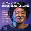 2022 Women Who Broke Glass Ceilings Wall Calendar
