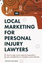 Local Marketing for Personal Injury Lawyers
