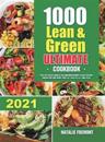 1000 Lean and Green Ultimate Cookbook
