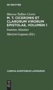 M. T. Ciceronis Et Clarorum Virorum Epistolae, Volumen 1