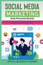 Social Media Marketing and Personal Brand
