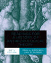 Readings for a History of Anthropological Theory, Sixth Edition