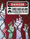 Zombie Hands and Arms Coloring Book for Kids