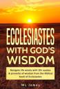 Ecclesiastes with God's Wisdom