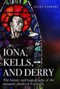 Iona, Kells and Derry