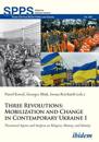 Three Revolutions: Mobilization and Change in Co – Theoretical Aspects and Analyses on Religion, Memory, and Identity