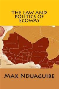 The Law and Politics of Ecowas