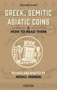 Greek, Semitic Asiatic Coins and How to Read Them