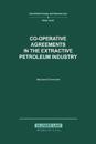 Co-operative Agreements in the Extractive Petroleum Industry