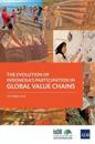 The Evolution of Indonesiaõs Participation in Global Value Chains