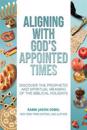 Aligning With God's Appointed Times