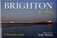 Brighton and hove - a pictorial guide