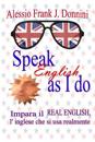 Speak English as I Do