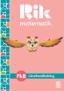 Rik matematik Fk B Lärarhandledning, bok + digitala resurser
