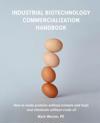 Industrial Biotechnology Commercialization Handbook