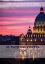 El Vaticano contra Dios