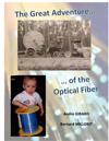 The Great Adventure of the Optical Fiber