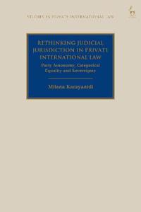 Rethinking Judicial Jurisdiction in Private International Law