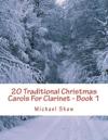 20 Traditional Christmas Carols For Clarinet - Book 1