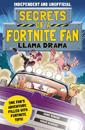 Secrets of a Fortnite Fan: Llama Drama (Independent & Unofficial)