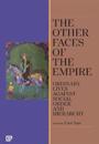 The Other Faces of the Empire – Ordinary Lives Against Social Order and Hierarchy