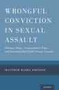 Wrongful Conviction in Sexual Assault