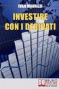 Investire con i Derivati
