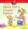Minik Elif’in Tuvalet Egitimi