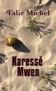 Karessé Mwen