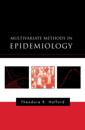 Multivariate Methods in Epidemiology