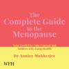 The Complete Guide to the Menopause