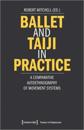 Ballet and Taiji in Practice – A Comparative Autoethnography of Movement Systems