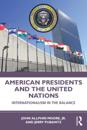 American Presidents and the United Nations