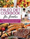 Paleo Diet Cookbook for Families