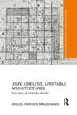 Ugly, Useless, Unstable Architectures