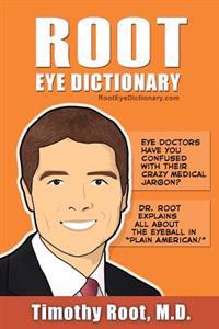 Root Eye Dictionary: A 