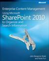 Enterprise Content Management: Using Microsoft SharePoint 2010 to Organize