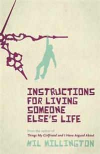 Instructions for Living Someone Else's Life