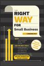 The Right Way for Small Business [3 in 1]