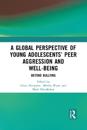 A Global Perspective of Young Adolescents’ Peer Aggression and Well-being
