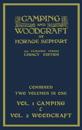 Camping And Woodcraft - Combined Two Volumes In One - The Expanded 1921 Version (Legacy Edition)
