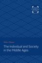 Individual and Society in the Middle Ages
