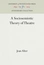 Sociosemiotic Theory of Theatre