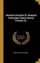 Doctoris Ecstatici D. Dionysii Cartusiani Opera Omnia, Volume 15...
